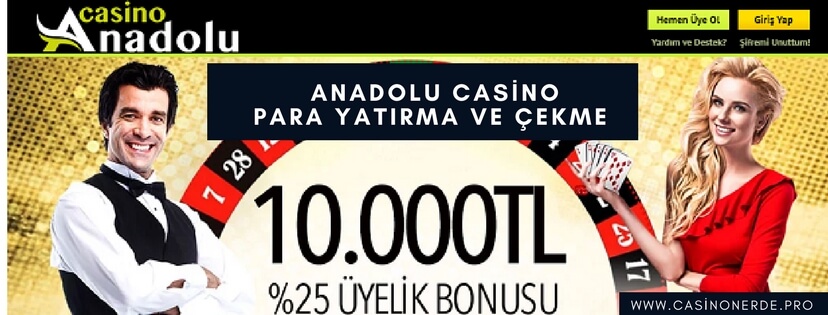 Anadolu Casino para yatırma ve çekme