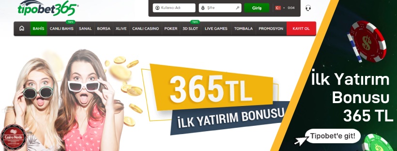 Tipobet365 İlk Yatırım Bonusu 365 TL