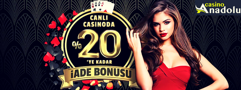 Anadolu casino %20 iade bonusu