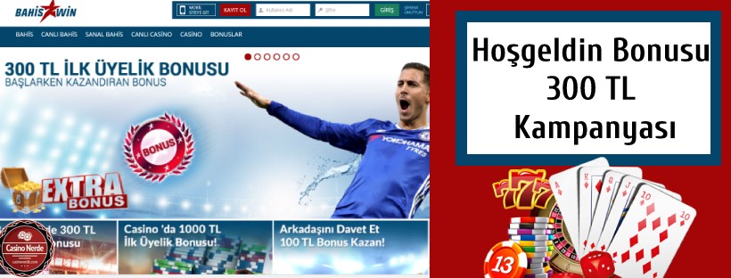Hoşgeldin Bonusu 300 TL Kampanyası