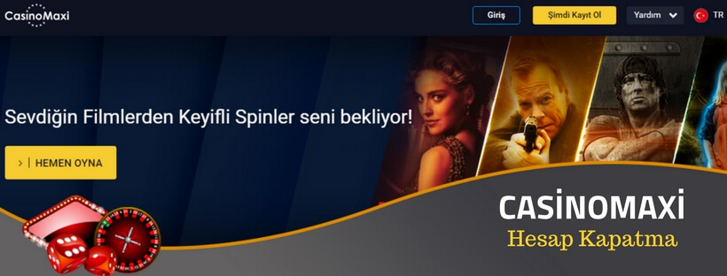 casinomaxi hesap kapatma