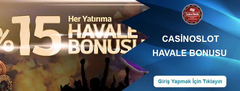 Casinoslot Havale Bonusu