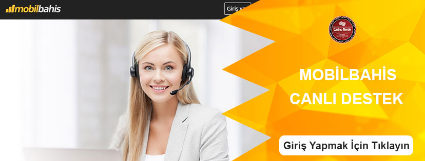Mobilbahis Canlı Yardım