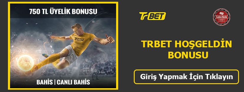 Trbet Hoşgeldin Bonusu 750 TL